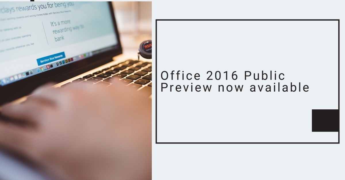 Office 2016 Public Preview now available