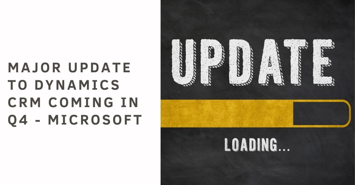 Major Update To Dynamics CRM Coming In Q4 – Microsoft