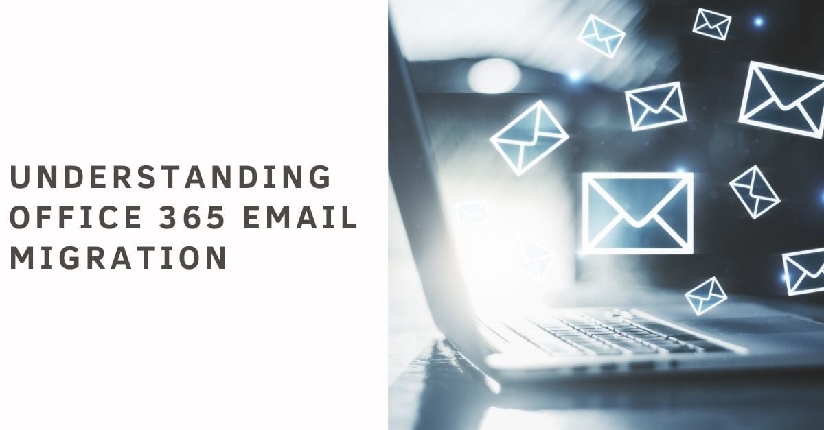 Understanding Office 365 Email Migration