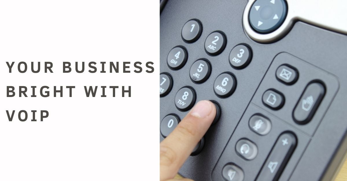 Your Business Bright with VoIP