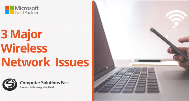 3 COMMON WIRELESS NETWORK ISSUES AND HOW TO SOLVE THEM