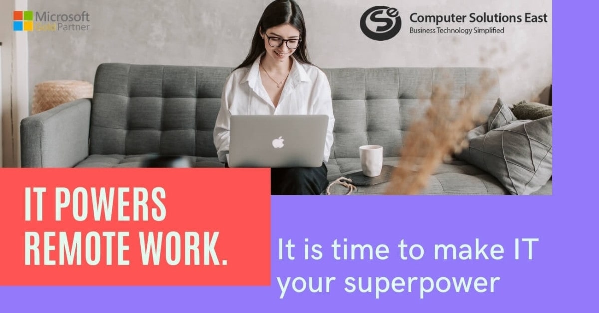 IT Powers Remote Work. It is Time to make IT your Superpower