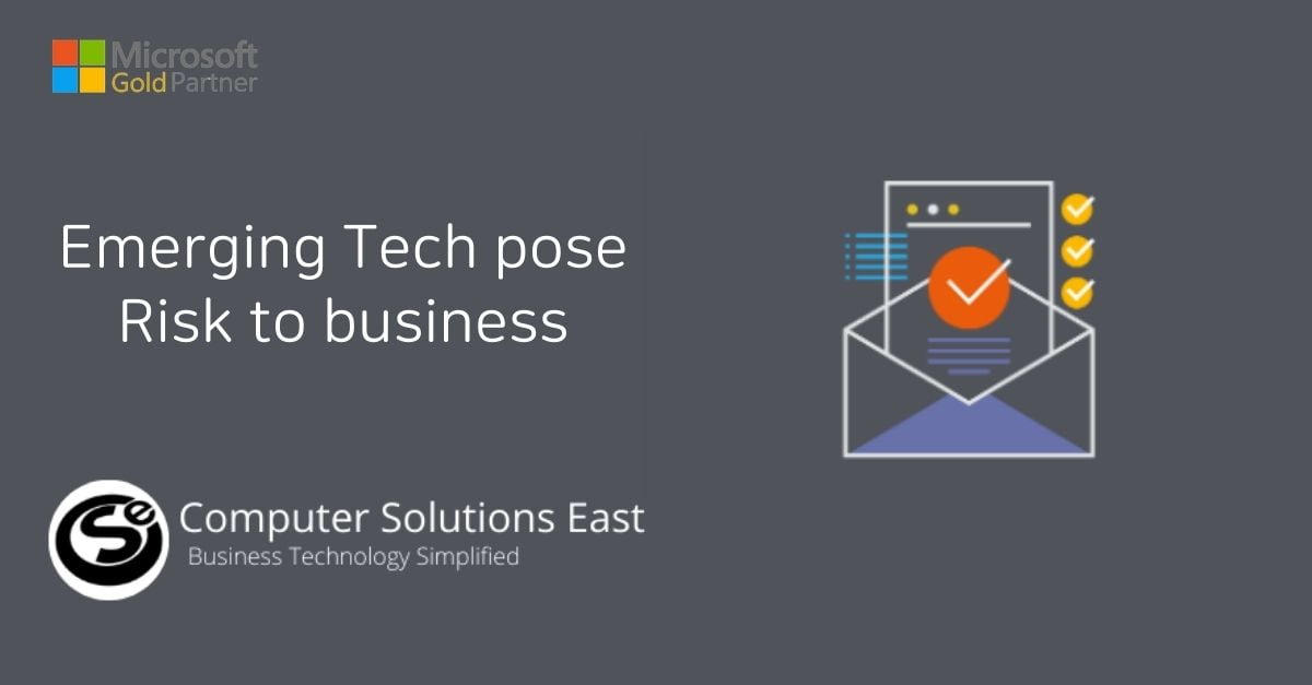 Emerging tech pose risk to business. Here’s how to tackle it