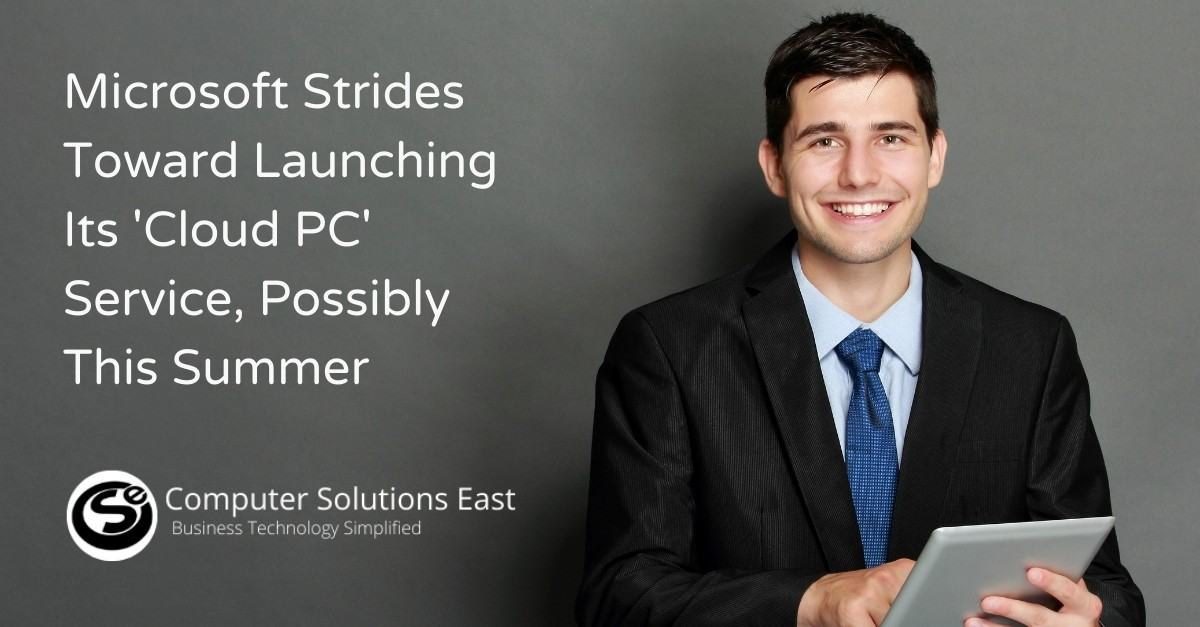 Microsoft Strides Toward Launching Its ‘Cloud PC’ Service, Possibly This Summer