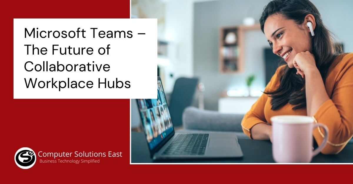 Microsoft Teams Hubs: The Next-Gen Collaboration