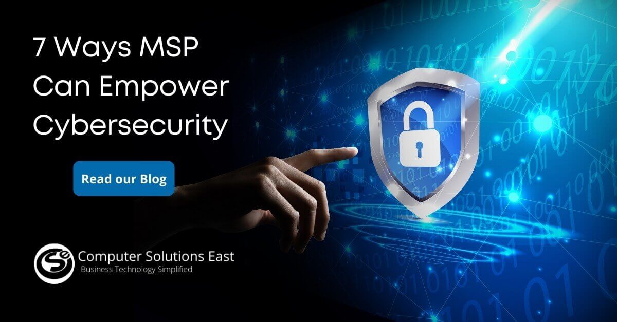 7 Ways MSP Can Empower Cybersecurity