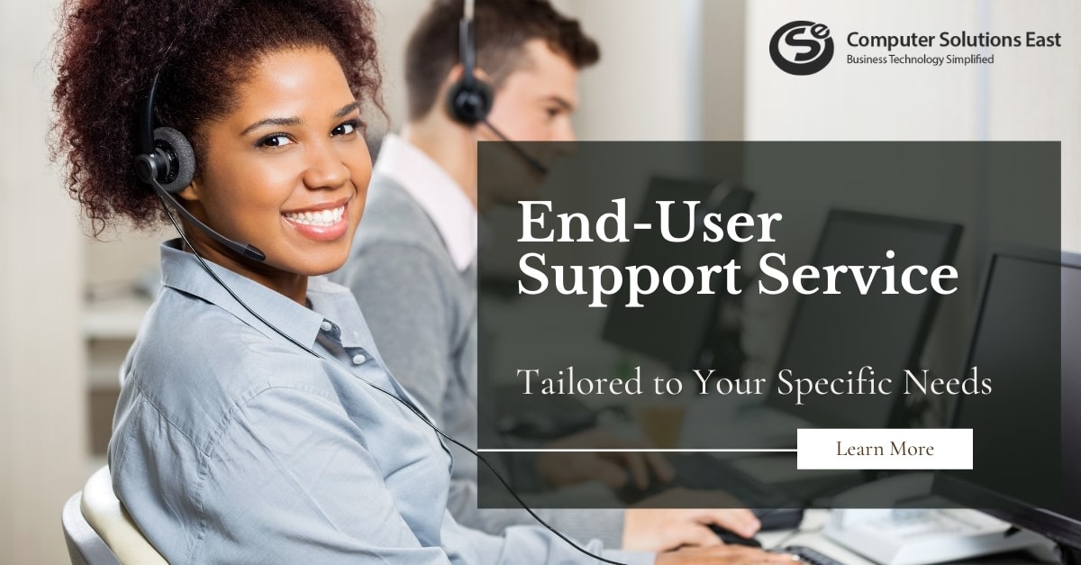 End-User Support Service that is Tailored to Your Specific Needs