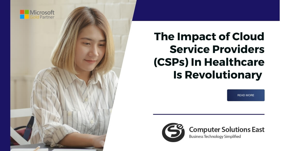 The Impact of Cloud Service Providers (CSPs) In Healthcare Is Revolutionary