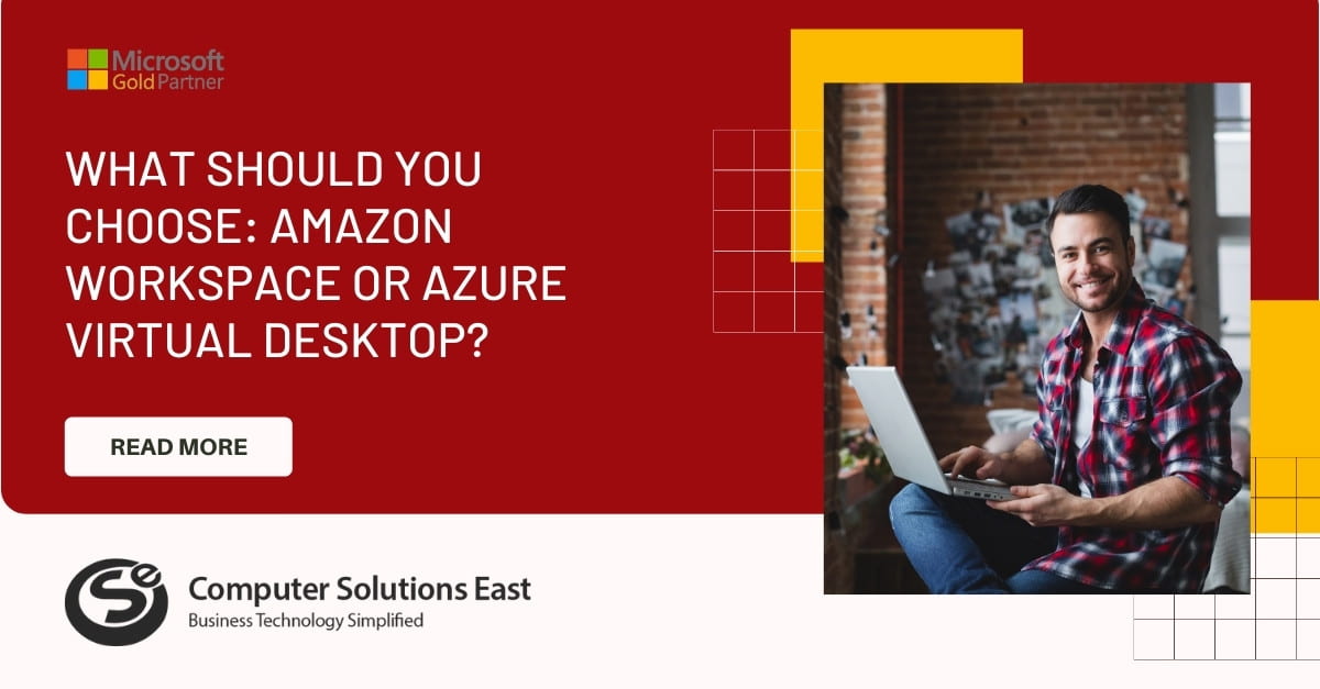 What should you choose: Amazon Workspace or Azure Virtual Desktop? 