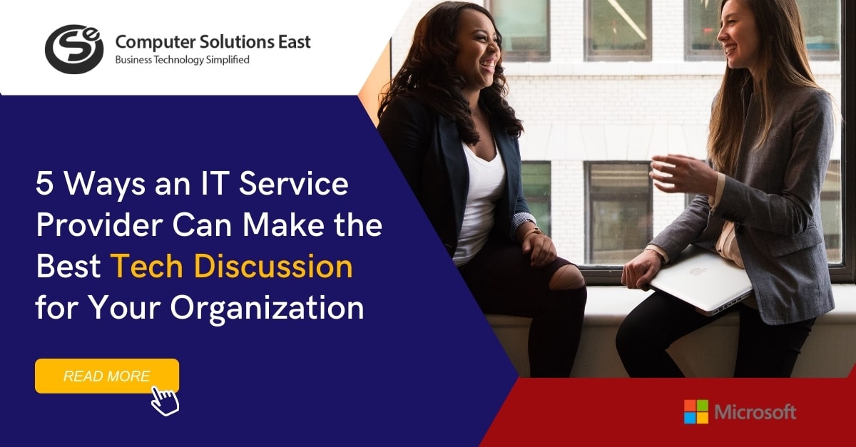 5 Ways an IT Service Provider Can Make the Best Tech Discussion for Your Organization
