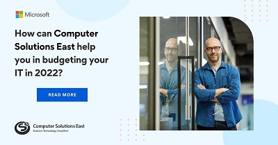 How can Computer Solutions East help you in budgeting your IT in 2022?
