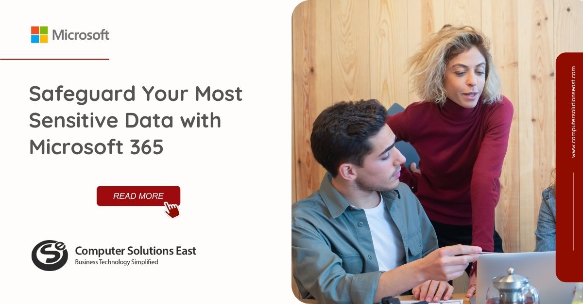 With Msft 365, You Can Keep Your Most Sensitive Data Safe