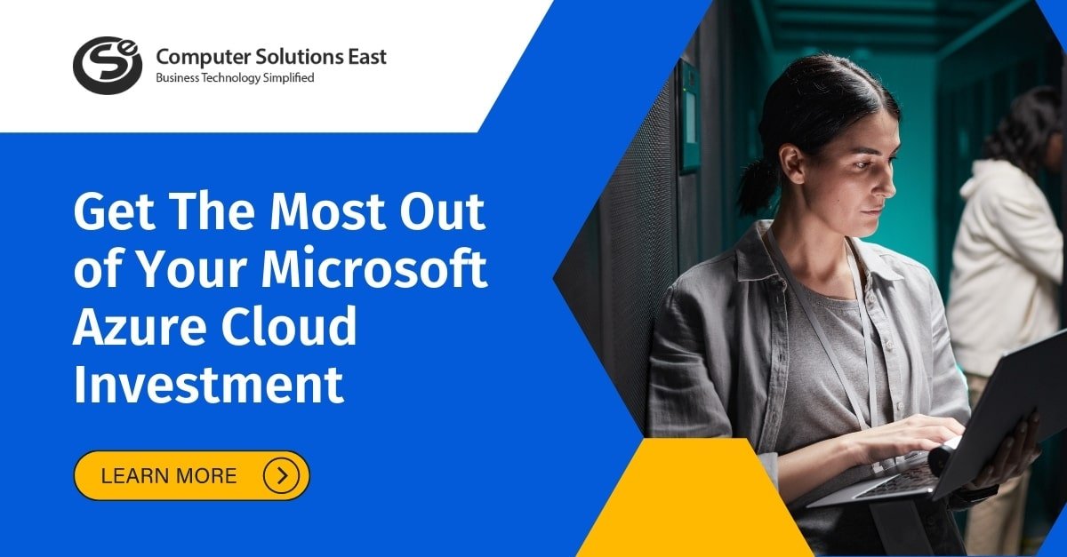 Get The Most Out of Your Microsoft Azure Cloud Investment