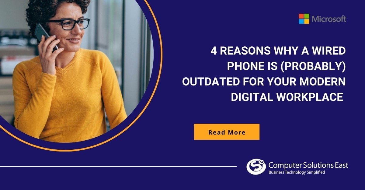 4 Reasons Why a Wired Phone is (Probably) Outdated for Your Modern Digital Workplace