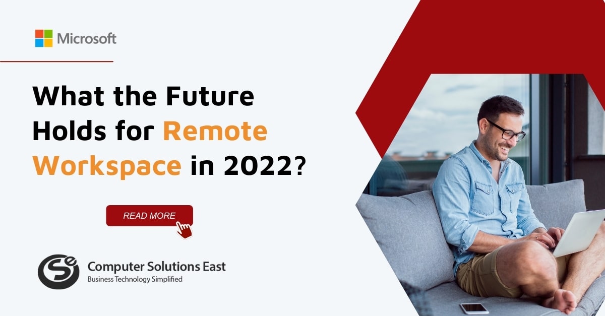 What the Future Holds for Remote Workspace in 2022?