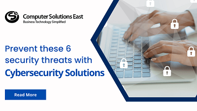 Prevent These 6 Security Threats with Cybersecurity Solutions