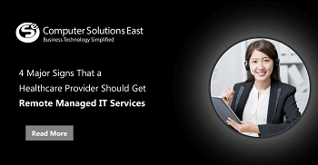 4 Major Signs That a Healthcare Provider Should Get Remote Managed IT Services
