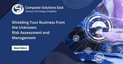 Shielding Your Business from the Unknown: Cyber Security Risk Assessment and Management