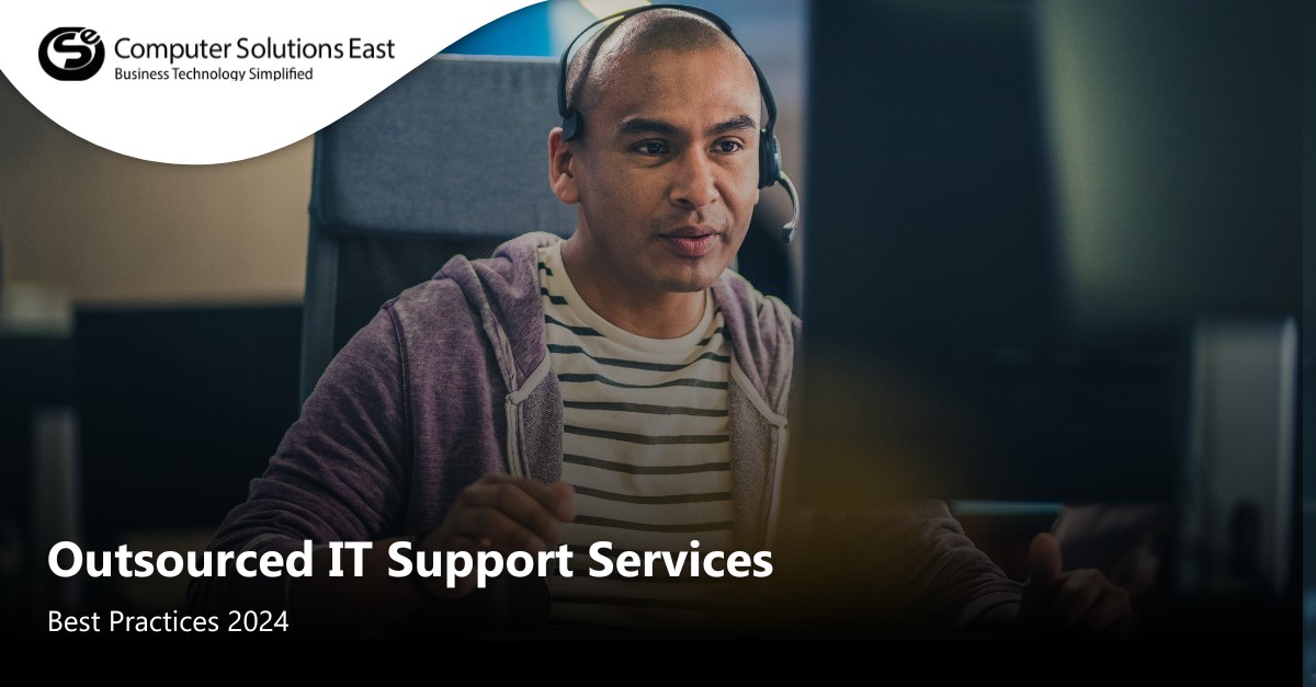Outsourced IT Support Services: Best Practices 2024