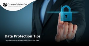 Data Protection Tips: Keep Passwords & Personal Information Safe